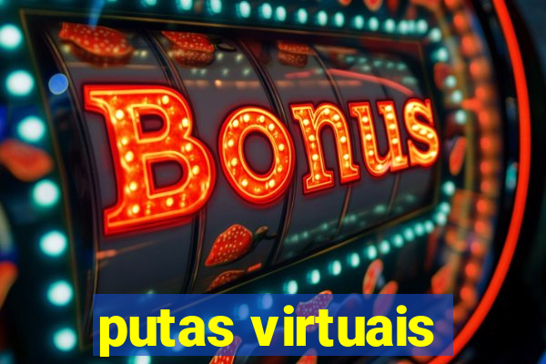 putas virtuais